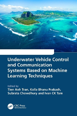 Underwater Vehicle Control and Communication Systems Based on Machine Learning Techniques book