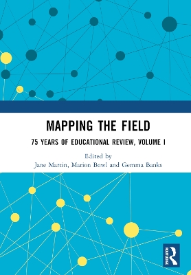 Mapping the Field: 75 Years of Educational Review, Volume I book