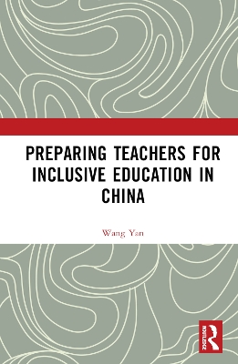 Preparing Teachers for Inclusive Education in China book