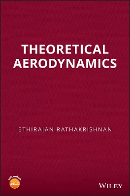 Theoretical Aerodynamics by Ethirajan Rathakrishnan