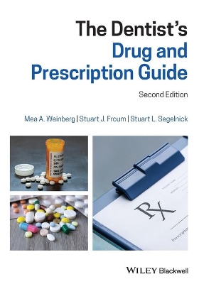 The The Dentist's Drug and Prescription Guide by Mea A. Weinberg