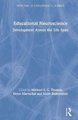 Educational Neuroscience: Development Across the Life Span by Denis Mareschal