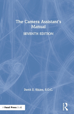 The Camera Assistant's Manual book