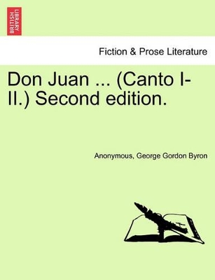 Don Juan ... (Canto I-II.) Second Edition. by George Gordon Byron