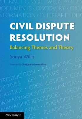 Civil Dispute Resolution: Balancing Themes and Theory book