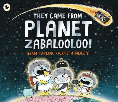They Came from Planet Zabalooloo! by Sean Taylor