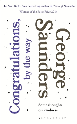 Congratulations, by the way by George Saunders