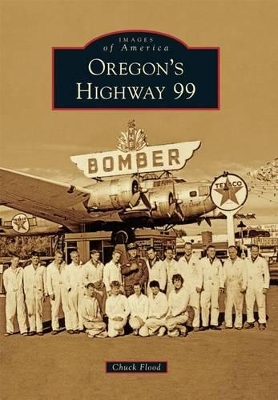 Oregon's Highway 99 by Chuck Flood