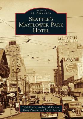 Seattle's Mayflower Park Hotel book