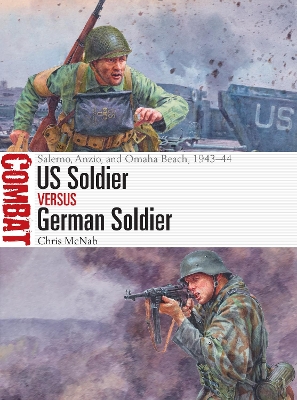 US Soldier vs German Soldier: Salerno, Anzio, and Omaha Beach, 1943–44 book