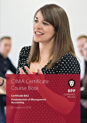 CIMA BA2 Fundamentals of Management Accounting by BPP Learning Media