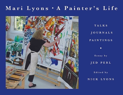 Painter's Life: Talks, Journals, Paintings book