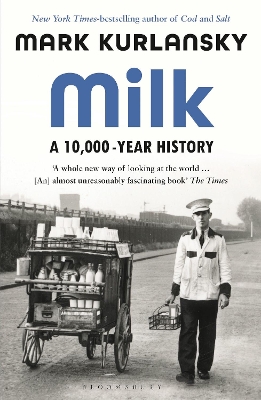 Milk: A 10,000-Year History by Mark Kurlansky