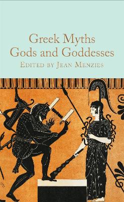 Greek Myths: Gods and Goddesses by Jean Menzies