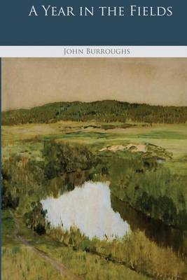 Year in the Fields by John Burroughs
