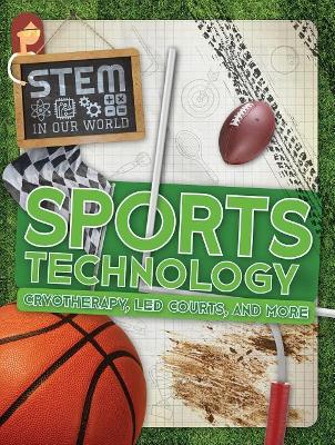 Sports Technology: Cryotherapy, Led Courts, and More by John Wood
