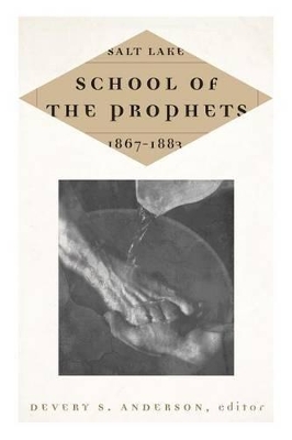Salt Lake School of the Prophets, 1867-1883 book