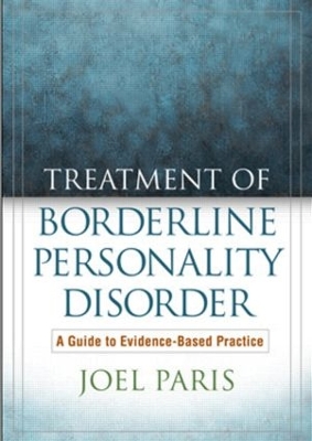 Treatment of Borderline Personality Disorder by Joel Paris