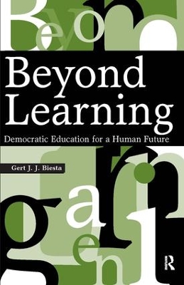 Beyond Learning by Gert J. J. Biesta