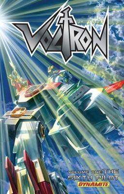 Voltron Volume 1: The Sixth Pilot book