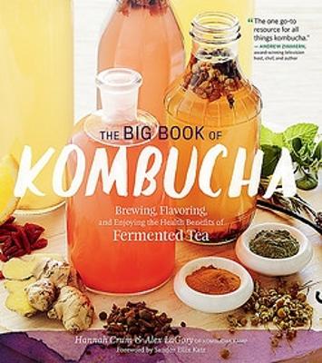 The Big Book of Kombucha by Alex LaGory