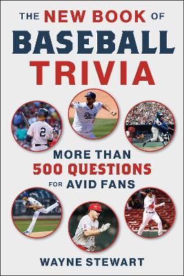 The New Book of Baseball Trivia: More than 500 Questions for Avid Fans book