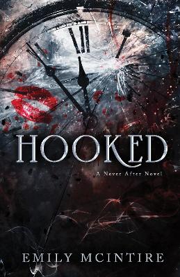 Hooked: The Fractured Fairy Tale and TikTok Sensation by Emily McIntire