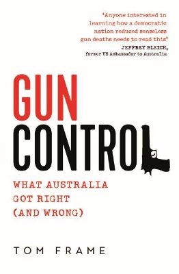 Gun Control: What Australia got right (and wrong) book