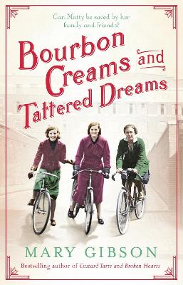 Bourbon Creams and Tattered Dreams by Mary Gibson