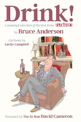 Drink!: A seasonal selection of the best from The Spectator book