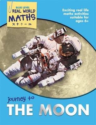 Real World Maths Blue Level: Journey to the Moon book