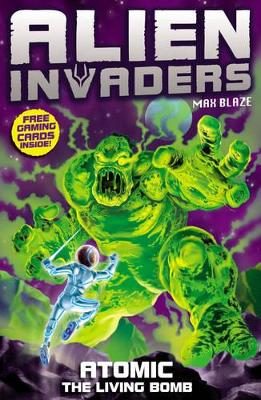 Alien Invaders 5: Atomic - The Radioactive Bomb by Max Silver