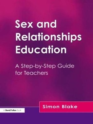 Sex and Relationships Education by Simon Blake