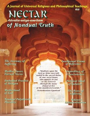 Nectar of Nondual Truth #39: A Journal of Universal Religious & Philosophical Teachings book