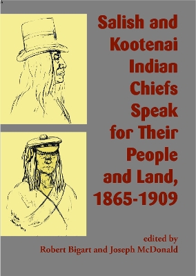 Salish and Kootenai Indian Chiefs Speak for Their People and Land, 1865–1909 book