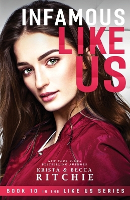 Infamous Like Us (Like Us Series): Billionaires & Bodyguards Book 10) book