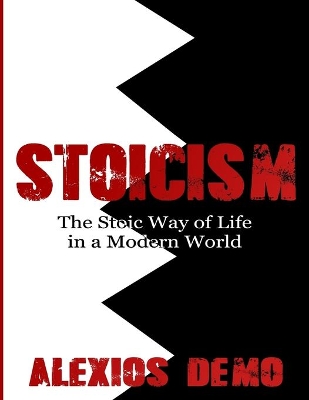 Stoicism: The Stoic Way of Life in a Modern World book