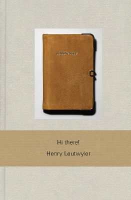 Henry Leutwyler: Hi there! book