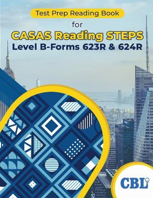 Test Prep Reading Book for CASAS Reading STEPS Level B, Forms 623R & 624R book