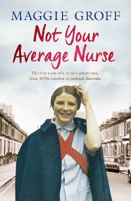 Not Your Average Nurse book