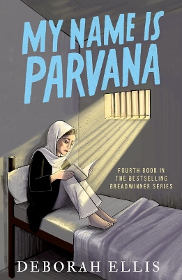 My Name is Parvana by Deborah Ellis