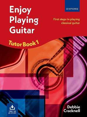 Enjoy Playing Guitar Tutor Book 1 + CD: First steps in playing classical guitar book