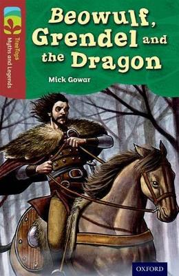 Oxford Reading Tree TreeTops Myths and Legends: Level 15: Beowulf, Grendel And The Dragon book