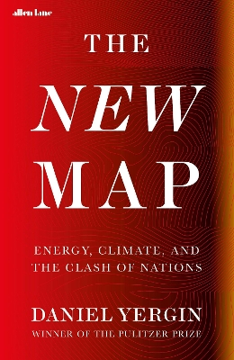 The New Map: Energy, Climate, and the Clash of Nations book
