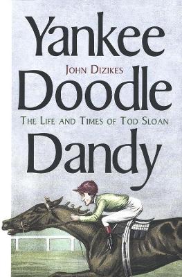 Yankee Doodle Dandy by John Dizikes