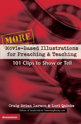 More Movie-Based Illustrations for Preaching and Teaching book