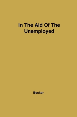 In Aid of the Unemployed book