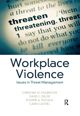 Workplace Violence: Issues in Threat Management book