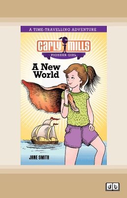 Carly Mills: A New World by Jane Smith