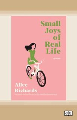 Small Joys of Real Life by Allee Richards
